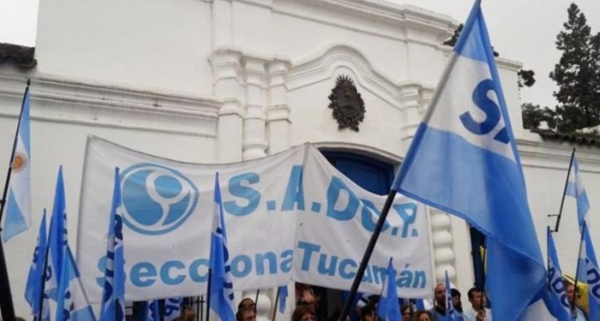 Sadop confirm&oacute; un paro nacional docente para el lunes 2 de marzo: qu&eacute; pasar&aacute; con las clases en los colegios privados de Tucum&aacute;n